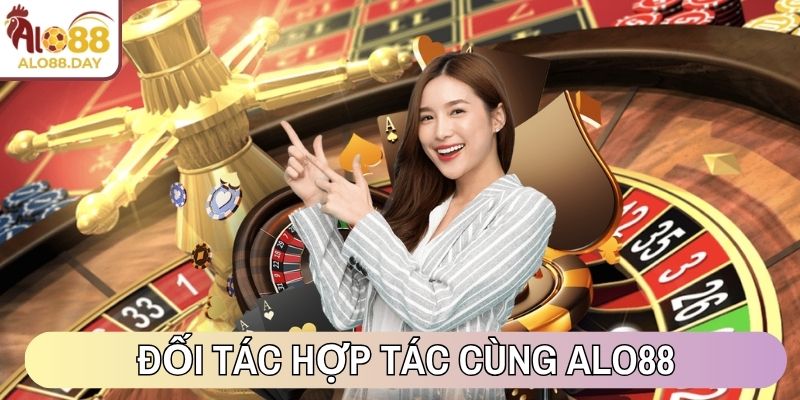 Đối tác chính thức hợp tác cùng ALO88