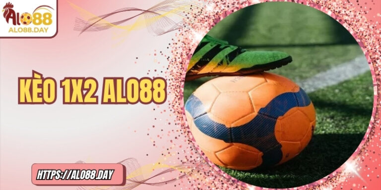 Kèo 1x2 ALO88: Tìm hiểu cách chơi và tính điểm chuẩn xác